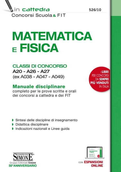 Matematica e Fisica - Classi di concorso A20 - A26 - A27 (ex A038 - A047 - A049) - 526/10
