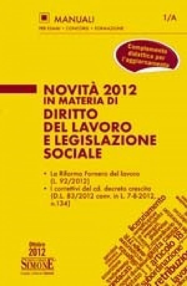 Novità 2012 in materia di Diritto del Lavoro e Legislazione Sociale - 1/A