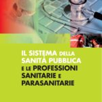 [Ebook] Il Sistema della Sanità Pubblica e le Professioni Sanitarie e Parasanitarie