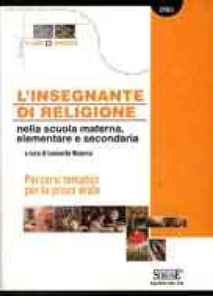 L'insegnante di Religione nella scuola materna, elementare e secondaria - Percorsi tematici per la prova orale