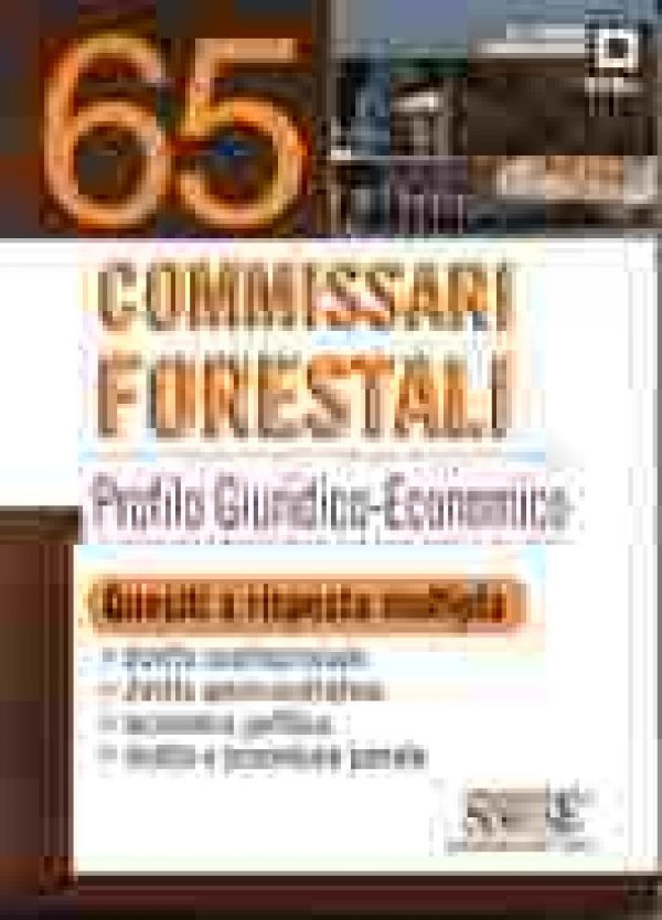 65 Commissari Forestali - Profilo giuridico-economico