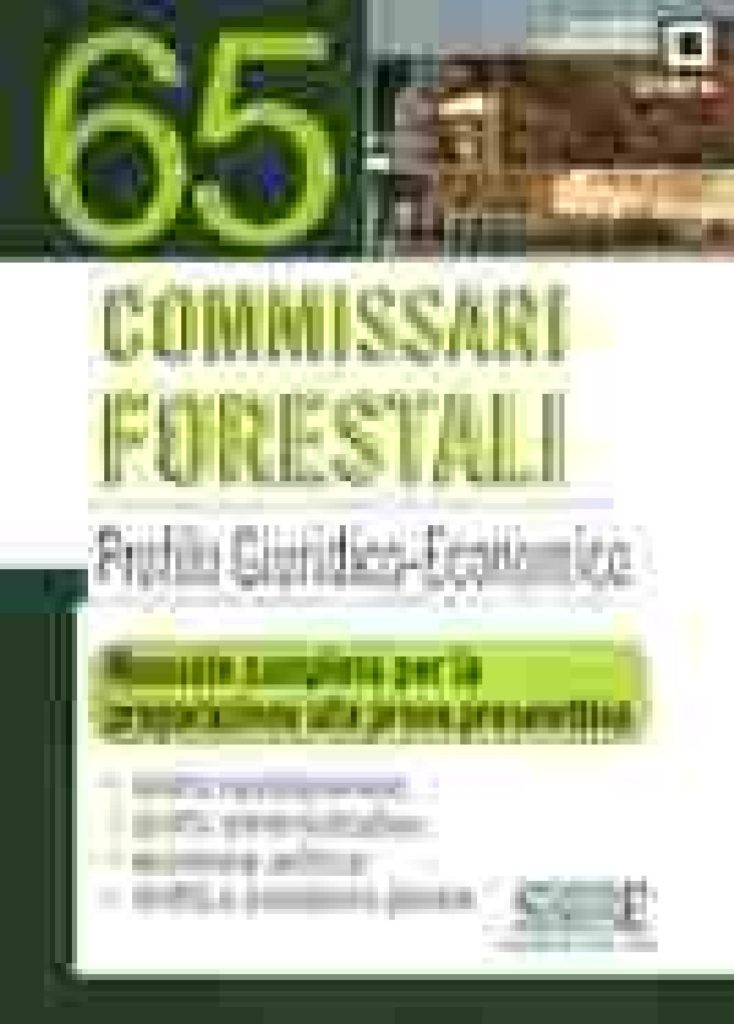 65 Commissari Forestali - Profilo Giuridico-Economico