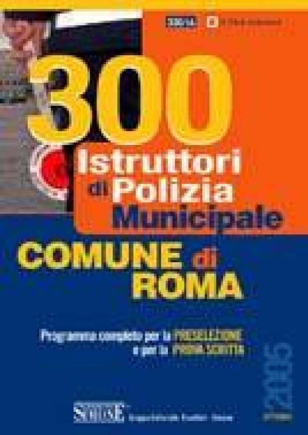 300 Istruttori di Polizia Municipale nel Comune di Roma