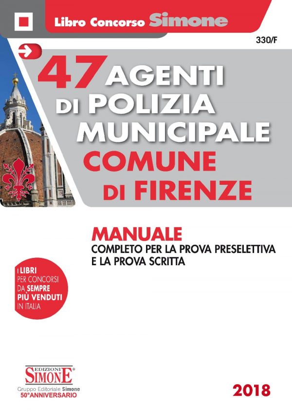 Quarantasette Agenti di Polizia Municipale Comune di Firenze - Manuale