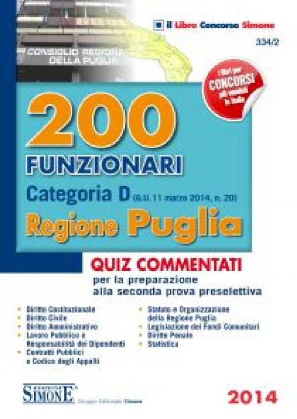 200 Funzionari Categoria D Regione Puglia - Quiz Commentati per la preparazione alla seconda prova preselettiva