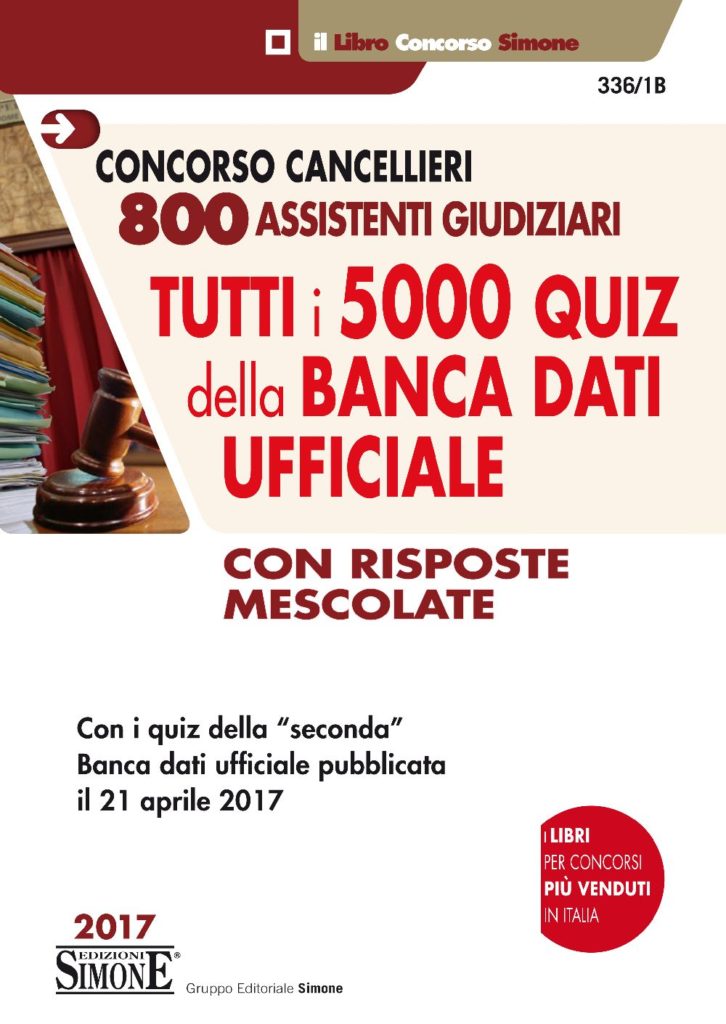 Concorso Cancellieri 800 Assistenti Giudiziari - Tutti i 5000 Quiz della Banca Dati Ufficiale con risposte mescolate