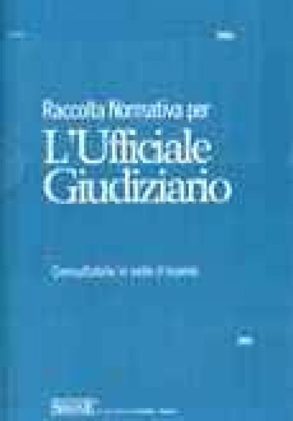 Raccolta Normativa per l'Ufficiale Giudiziario