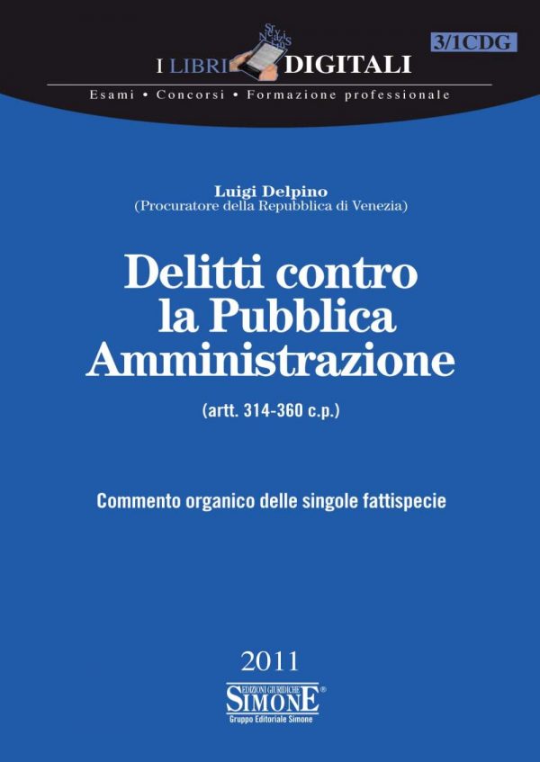 [Ebook] Delitti contro la Pubblica Amministrazione - (artt. 314-360 c.p.)