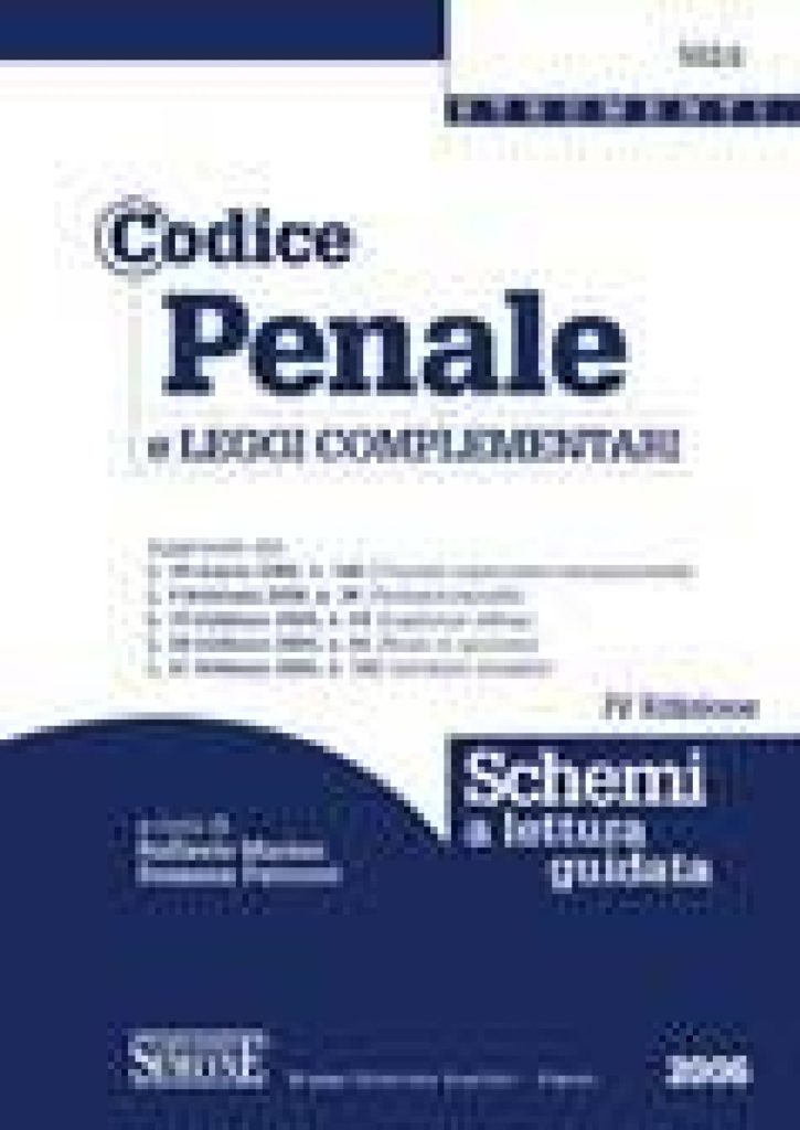 Codice Penale e Leggi Complementari - Schemi a lettura guidata