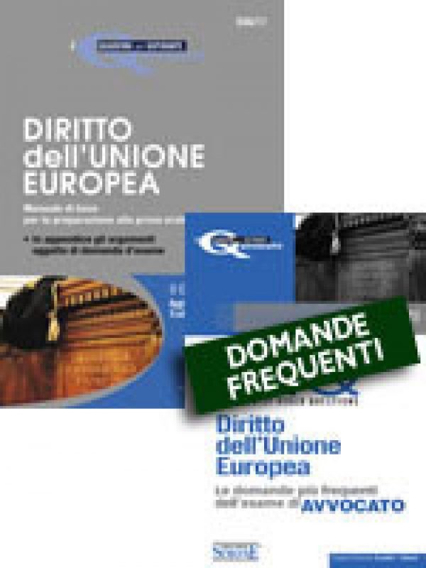 I quaderni dell’Aspirante Avvocato - Diritto dell'Unione europea + Domande Frequenti - Diritto dell'Unione Europea