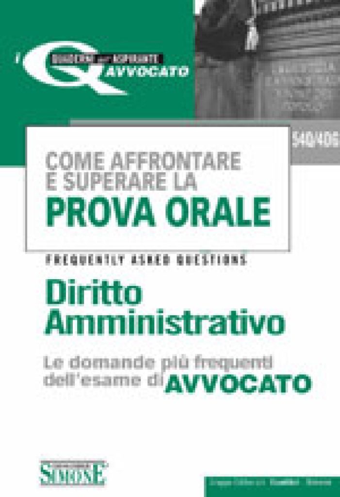 Come affrontare e superare la prova orale Esame di Avvocato - Diritto Amministrativo