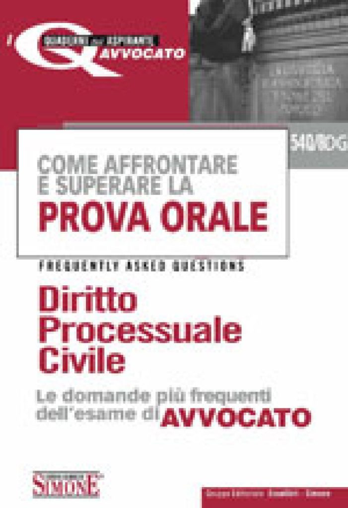 Come affrontare e superare la prova orale Esame di Avvocato - Diritto Processuale Civile