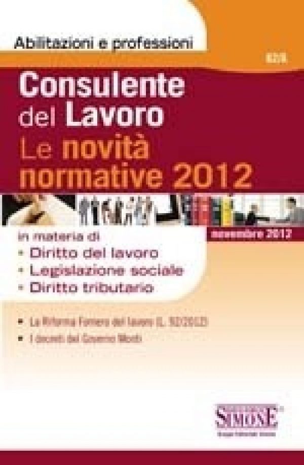 Consulente del lavoro - Le novità normative 2012