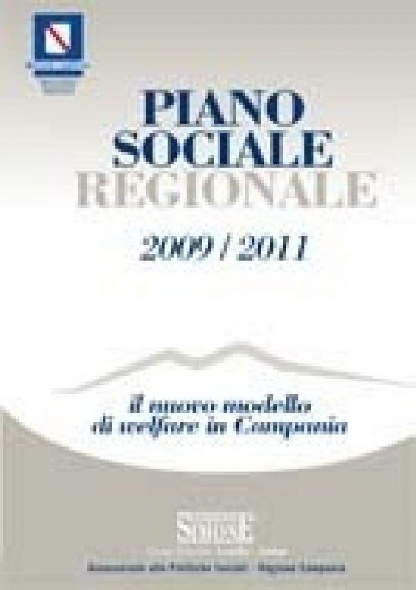 Regione Campania - Piano Sociale Regionale 2009 / 2011