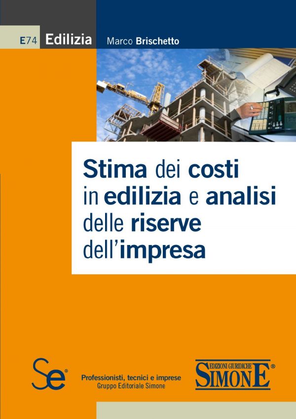 Stima dei costi in edilizia e analisi delle riserve dell'impresa - E74