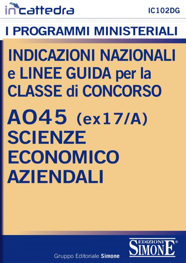 [Ebook] Indicazioni Nazionali e Linee Guida per la Classe di Concorso A045 (ex 17/A) Scienze Economico Aziendali