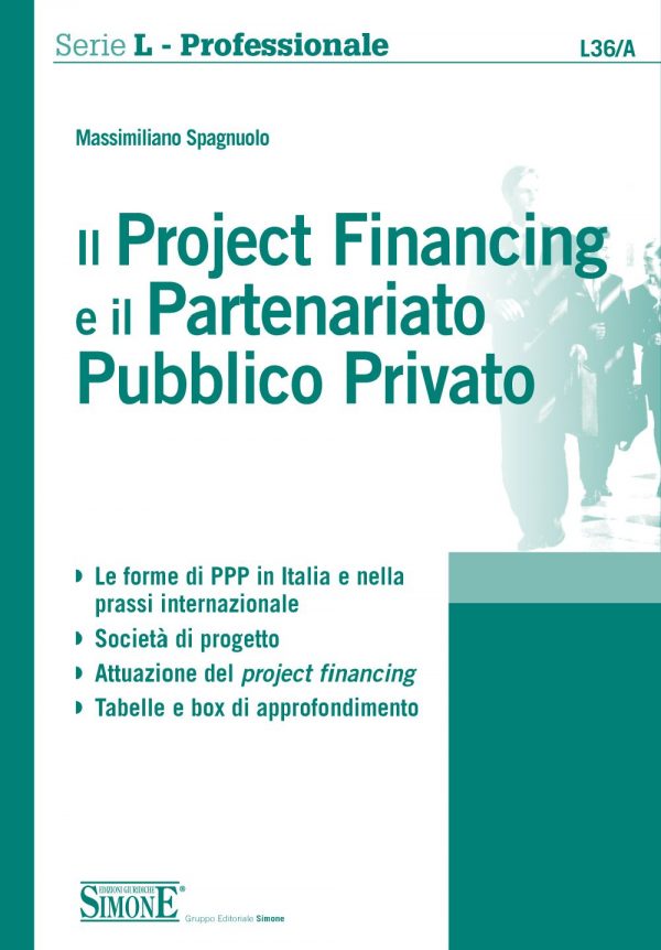 Il Project Financing e il Partenariato Pubblico e Privato - L36/A