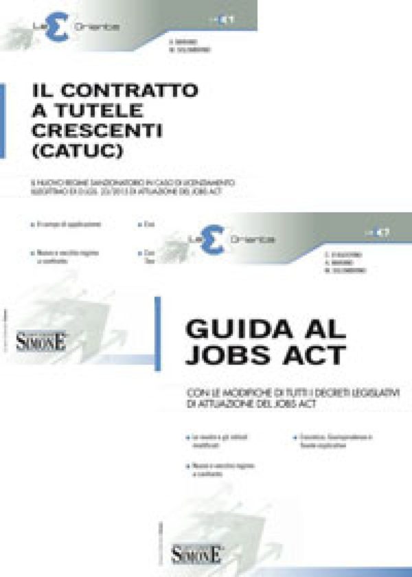 Speciale Job Act - Il contratto a tutele crescenti (CATUC) + Guida al jobs act