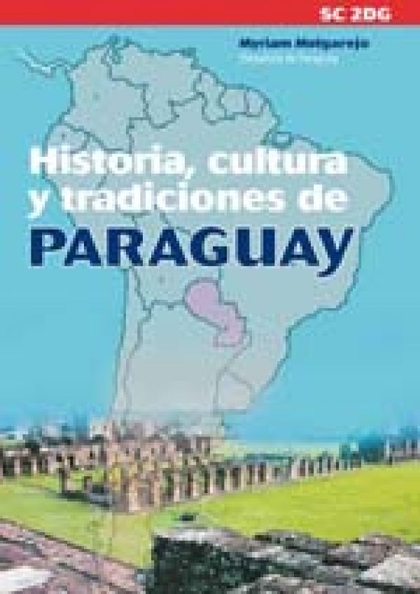 [Ebook] Historia, cultura y tradiciones de Paraguay