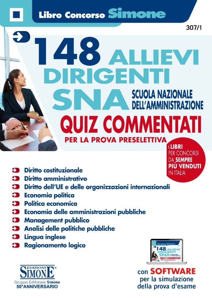 148 Allievi Dirigenti SNA (Scuola Nazionale dell'Amministrazione) - 2800 Quiz commentati per la preparazione alla prova preselettiva