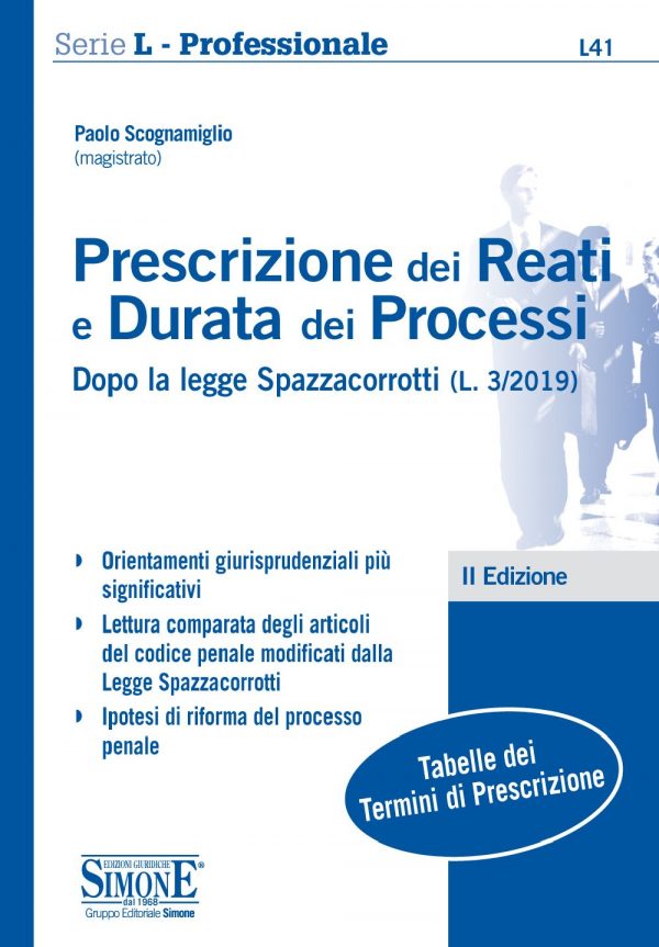 Prescrizione dei Reati e Durata dei Processi Dopo la legge Spazzacorrotti (L. 3/2019) - L41