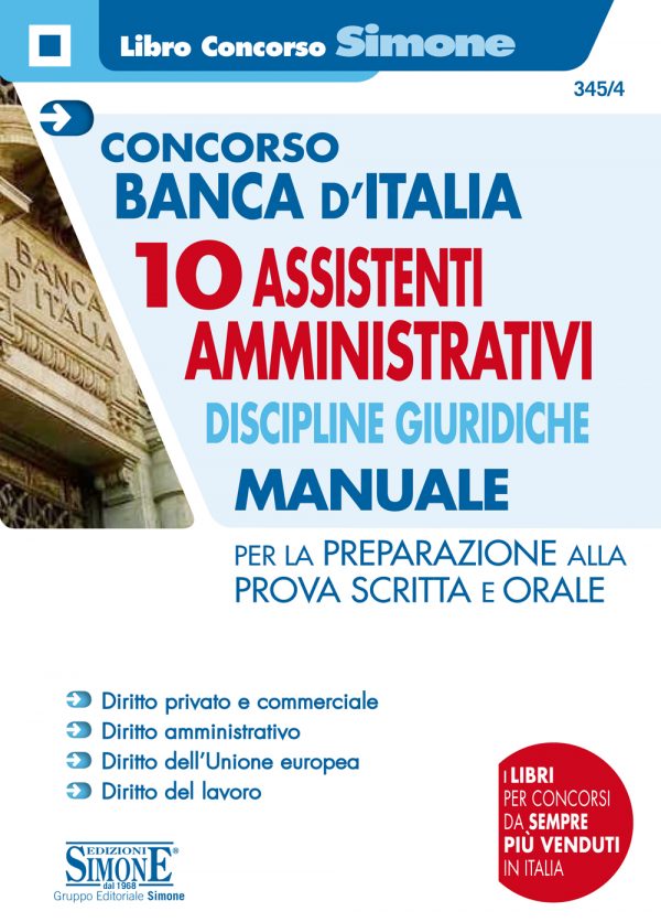 Concorso Banca d'Italia 10 Assistenti Amministrativi Discipline Giuridiche - Manuale per la preparazione alla prova scritta e orale - 345/4