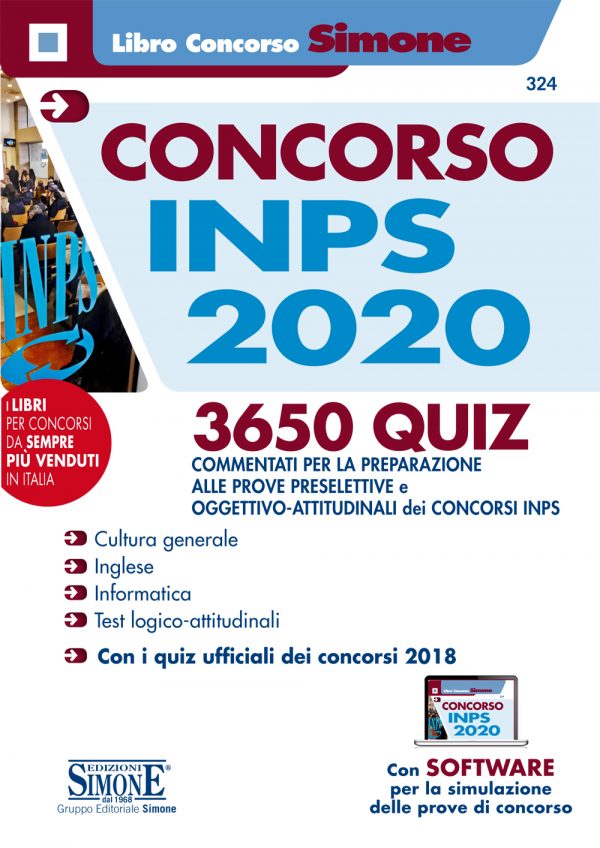 Concorso INPS 2020 - 3650 Quiz commentati per la preparazione alle prove preselettive e oggettivo-attitudinali dei concorsi INPS