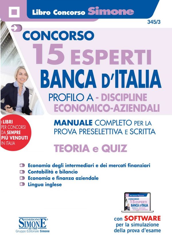 Concorso 15 Esperti Banca d'Italia - Profilo A - Discipline Economico-Aziendali - Manuale completo per la prova preselettiva e scritta - Teoria e quiz
