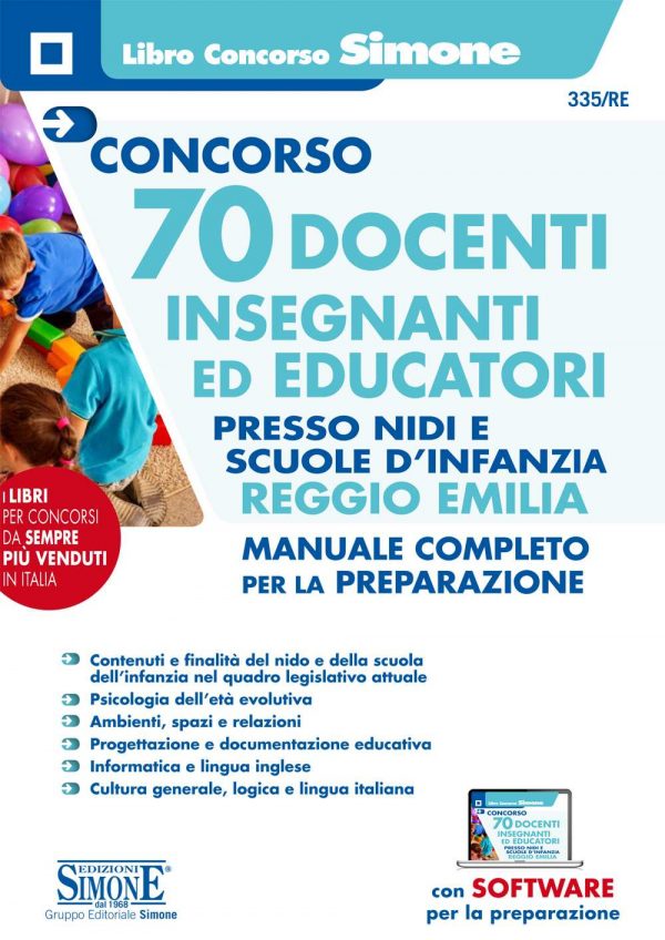 Concorso 70 Docenti Insegnanti ed Educatori presso nidi e le scuole d'infanzia Reggio Emilia - Manuale completo per la preparazione - 335/RE