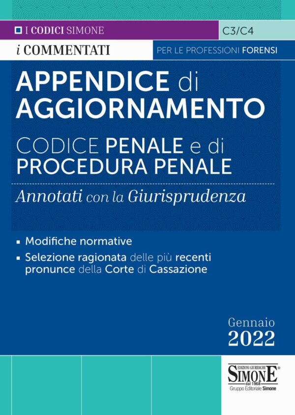 Appendice di Aggiornamento Codice Penale e di Procedura Penale - Annotati con la Giurispridenza - Gennaio 2022