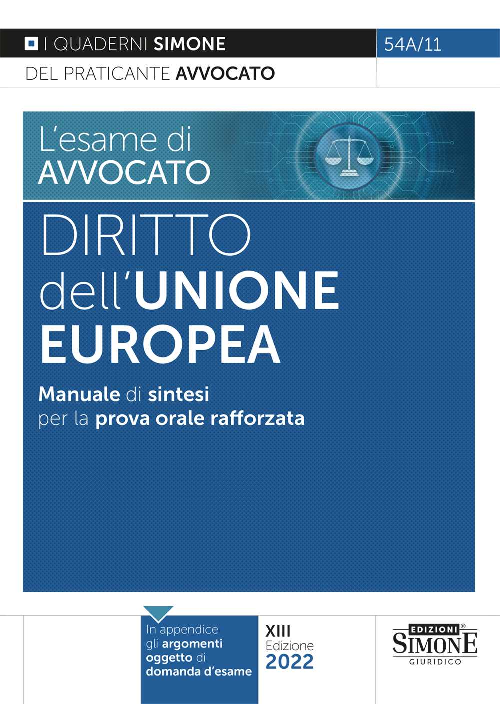 L'esame di avvocato - Diritto dell'Unione Europea - Manuale di sintesi per la prova orale rafforzata - 54A/11