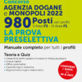 Concorso Agenzia Dogane e Monopoli 2022 - 980 posti vari profili - La prova preselettiva - Manuale - 322
