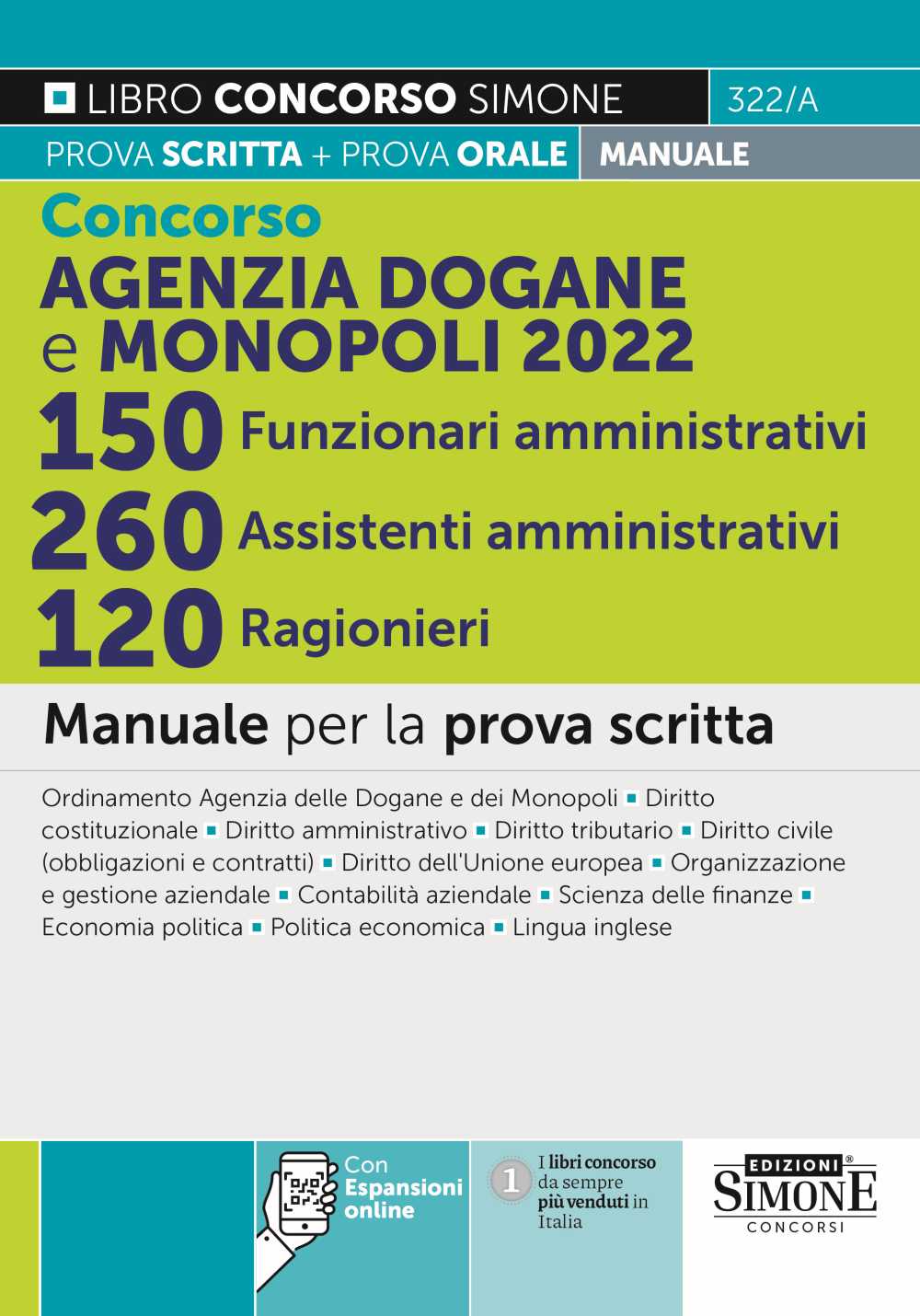 Concorso Agenzia Dogane - 150 Funzionari Amministrativi - 260 Assistenti Amministrativi - 120 Ragionieri - Manuale per la prova scritta - 322/A
