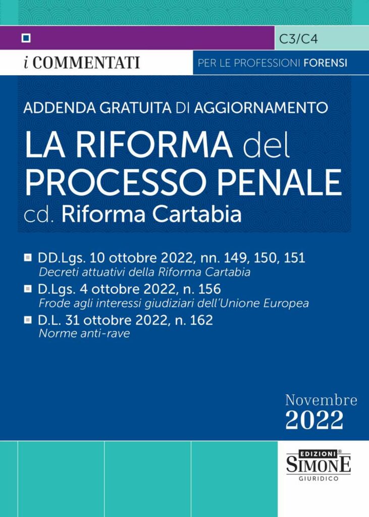 Addenda Gratuita di Aggiornamento - La Riforma del Processo Penale cd. Riforma Cartabia - C3/C4