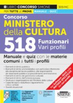 Concorso Ministero della Cultura - 518 Funzionari Vari Profili - Manuale e Quiz - 309/MC