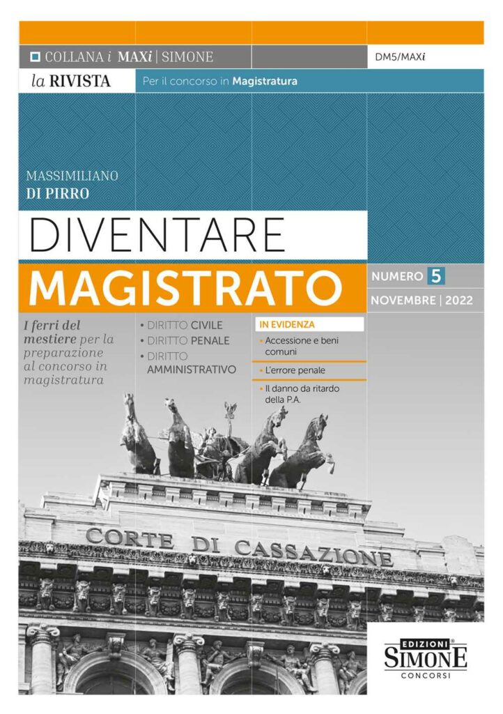 Diventare Magistrato - la Rivista per il concorso in Magistratura Numero 5 - Novembre 2022 - DM5/MaXi