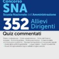 Concorso SNA (Scuola Nazionale dell'Amministrazione) - 352 Allievi Dirigenti - Quiz commentati - 307/1
