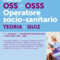 Concorso OSS e OSSS Operatore Socio-Sanitario - 3600 Quiz commentati - 320/3A