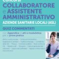 Concorsi Collaboratore e Assistente Amministrativo Aziende Sanitarie Locali (ASL) - Quiz Commentati - 320/2