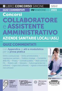 Concorsi Collaboratore e Assistente Amministrativo Aziende Sanitarie Locali (ASL) - Quiz Commentati - 320/2