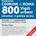 Concorso Comune di Roma 800 Vigili urbani Istruttori di polizia locale - Manuale - 330/RM