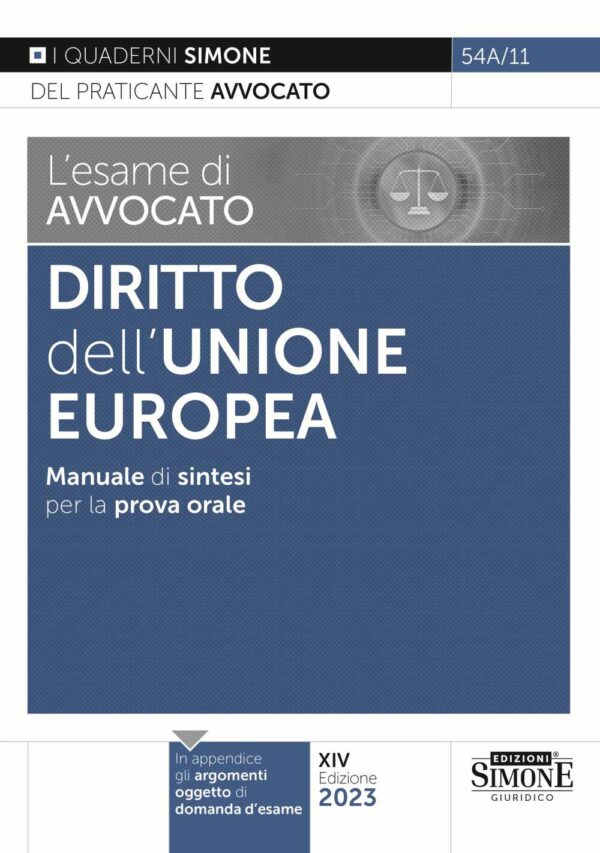 L'esame di avvocato - Diritto dell'Unione Europea - Manuale di sintesi per la prova orale rafforzata - 54A/11