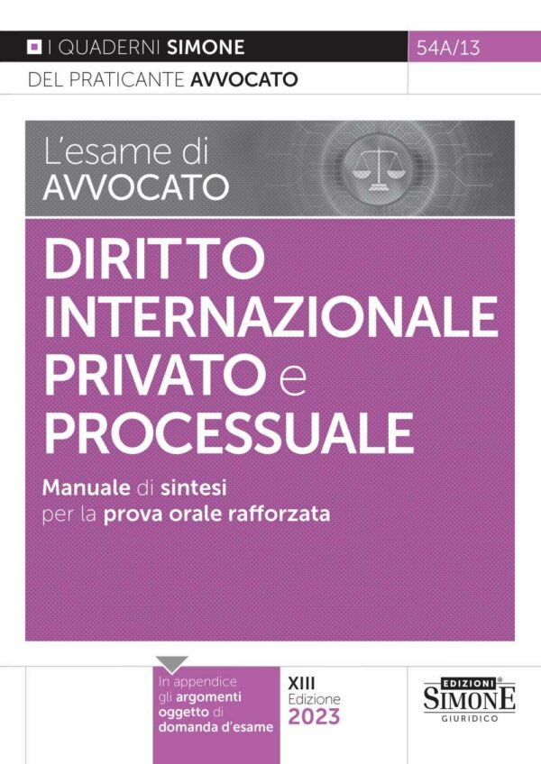L'esame di avvocato - Diritto Internazionale Privato e Processuale - Manuale di sintesi per la prova orale rafforzata - 54A/13