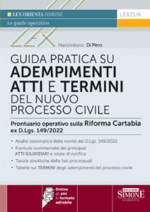 Guida pratica su adempimenti atti e termini del nuovo processo civile - LEX21/A