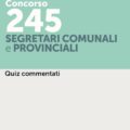 Concorso 245 Segretari Comunali e Provinciali - Quiz Commentati - 301/3