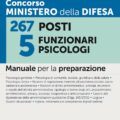 Concorso Ministero della Difesa 267 posti 5 Funzionari psicologi - Manuale - 326/1