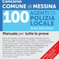 Concorso Comune di Messina 100 Agenti di Polizia Locale Area Istruttori - Manuale - 330/ME