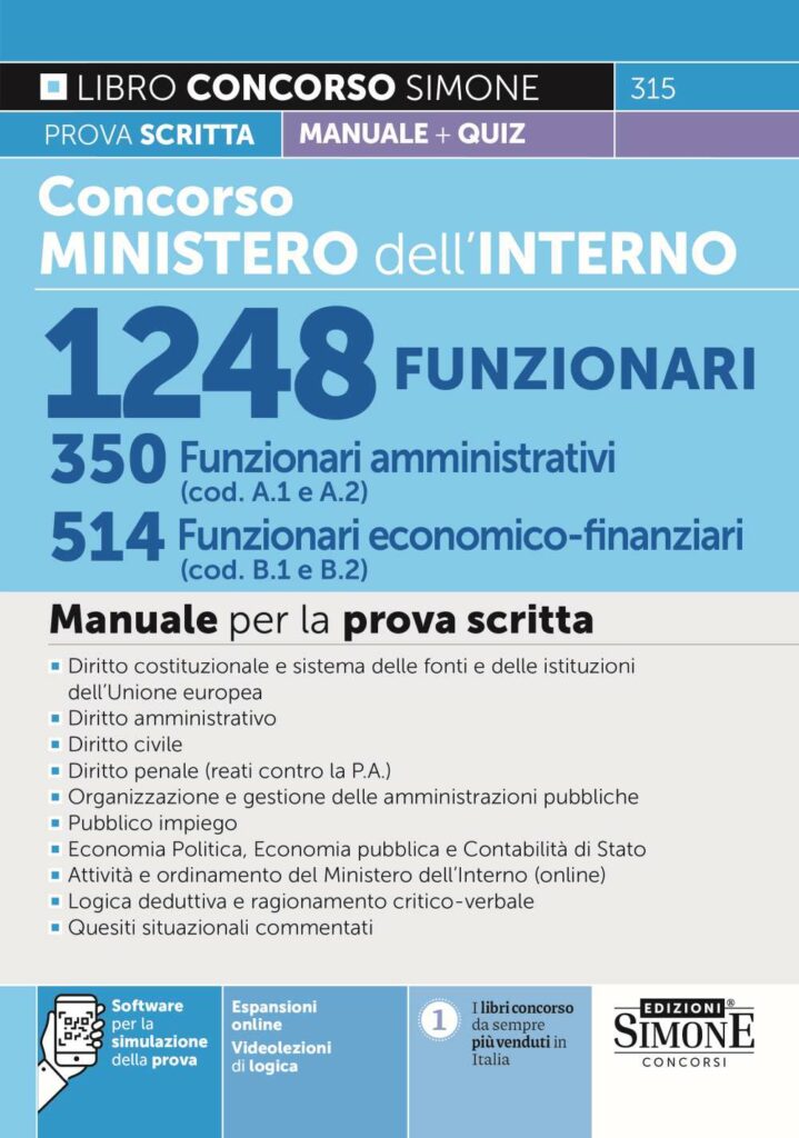 Concorso Ministero dell'Interno 1248 Funzionari - 350 Funzionari Amministrativi (cod. A1 e A2) - 514 Funzionari Economico-finanziari (cod. B1 e B2) - Manuale - 315