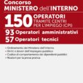 Concorso Ministero dell'Interno 150 Operatori tramite centri per l'impiego (CPI) - 93 Operatori amministrativi - 57 Operatori tecnici - 315/2