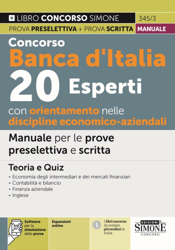 Concorso Banca d'Italia 20 Esperti con orientamento nelle discipline Economico-Aziendali - Manuale per le prove preselettiva e scritta - Teoria e quiz - 345/3